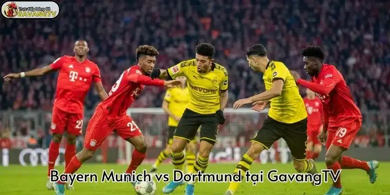 Bayern Munich vs Borussia Dortmund trận cầu kinh điển nước Đức