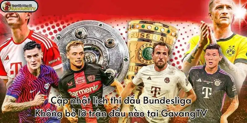 Lịch thi đấu Bundesliga hôm nay
